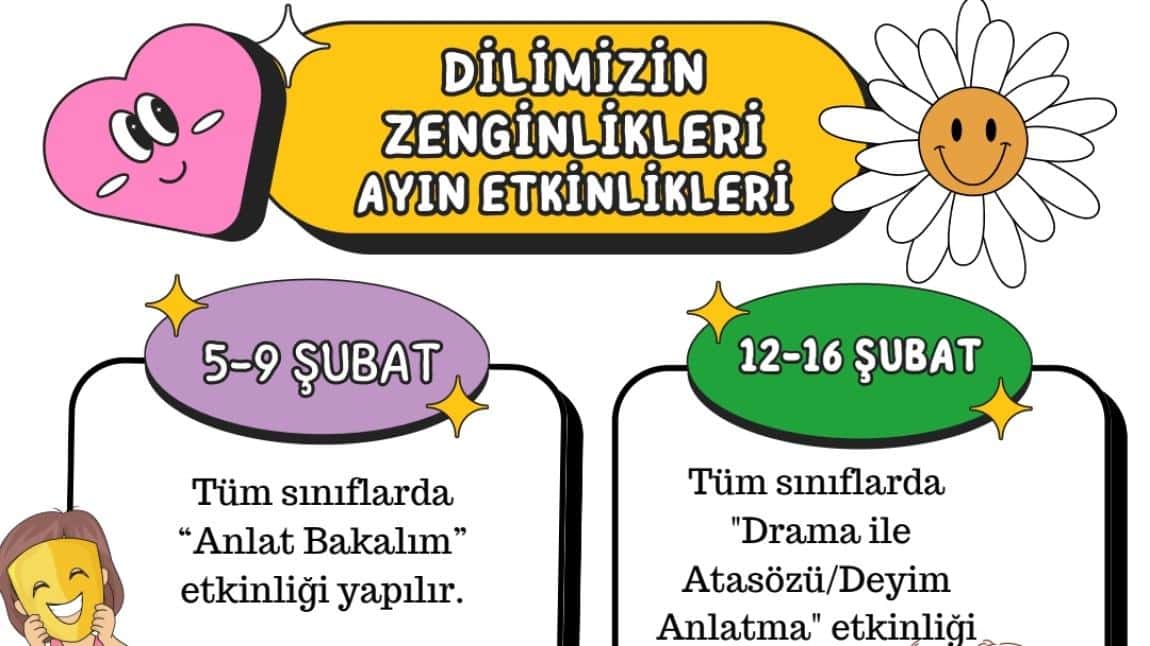 DİLİMİZİN ZENGİNLİKLERİ PROJESİ ŞUBAT AYI ETKİNLİKLERİ 